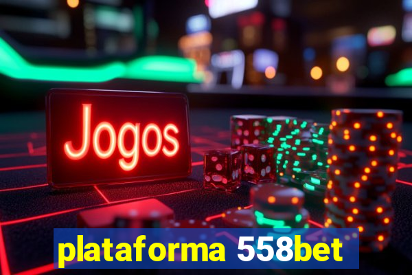 plataforma 558bet